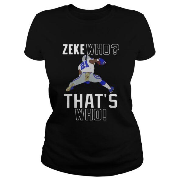 Dallas-Cowboys-Ezekiel-Elliott-Zeke-who-thats-who-shirt_2