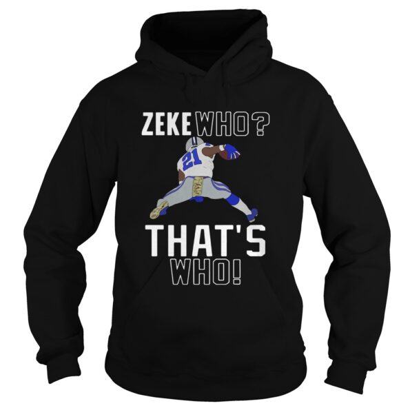 Dallas-Cowboys-Ezekiel-Elliott-Zeke-who-thats-who-shirt_3