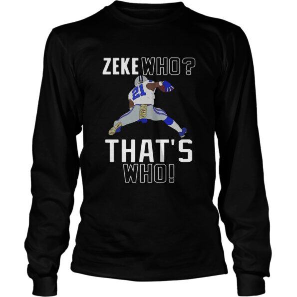 Dallas-Cowboys-Ezekiel-Elliott-Zeke-who-thats-who-shirt_4