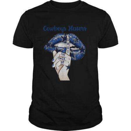 Dallas Cowboys lips Cowboys haters shut the fuck up shirt