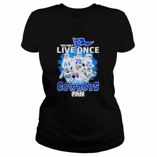 You-Only-Live-Once-Live-It-As-A-Dallas-Cowboys-2022-Fan-Signatures-Shirt_2
