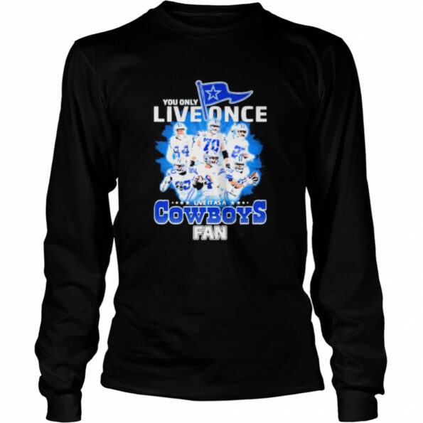 You-Only-Live-Once-Live-It-As-A-Dallas-Cowboys-2022-Fan-Signatures-Shirt_3