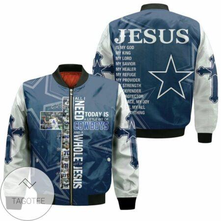 All I Need Today Is Little Bit Dallas Cowboys And Whole Lots Of Jesus 3D T Shirt Hoodie Sweater Jersey Bomber Jacket