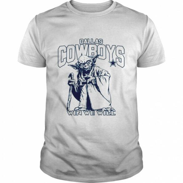 Dallas Cowboys Star Wars Yoda Win We Will T- shirt