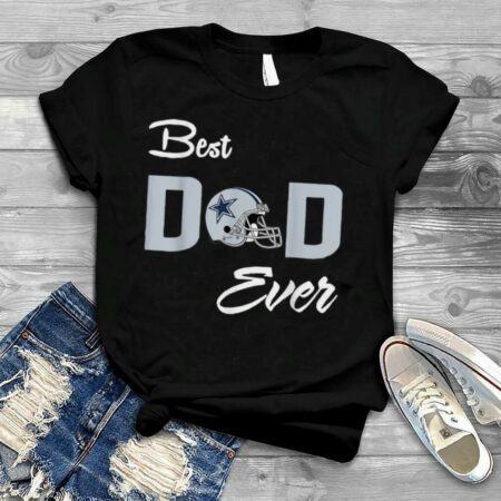 Dallas Fan CowBoys Best Dad Ever Football Love Father’s day T Shirt