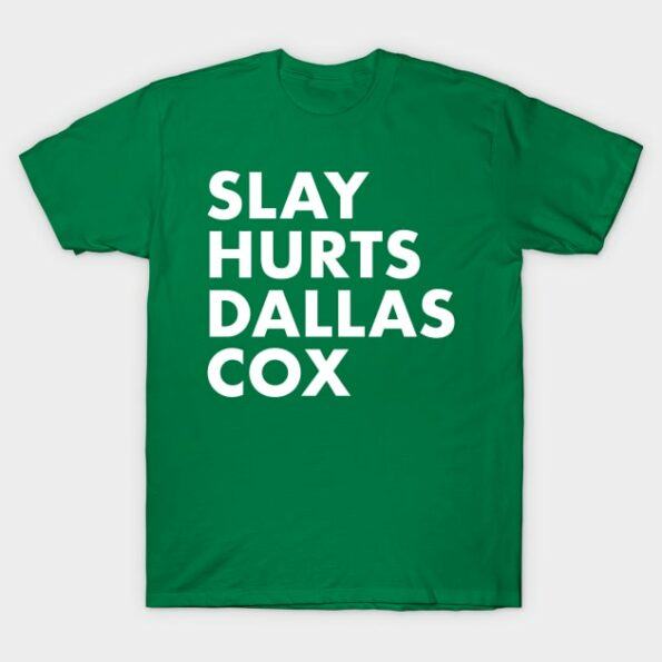 SlayHurtsDallasCox T-Shirt